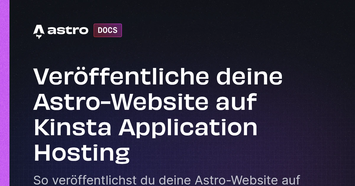 Veröffentliche Deine Astro-Website Auf Kinsta Application Hosting | Docs