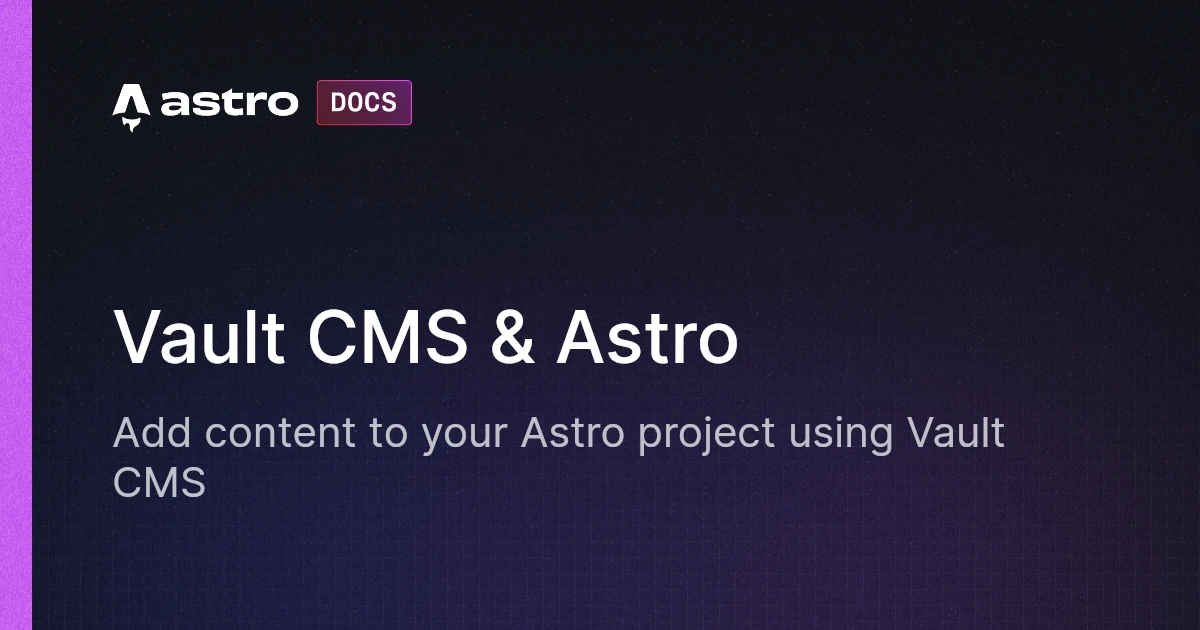 Vault CMS & Astro | Docs