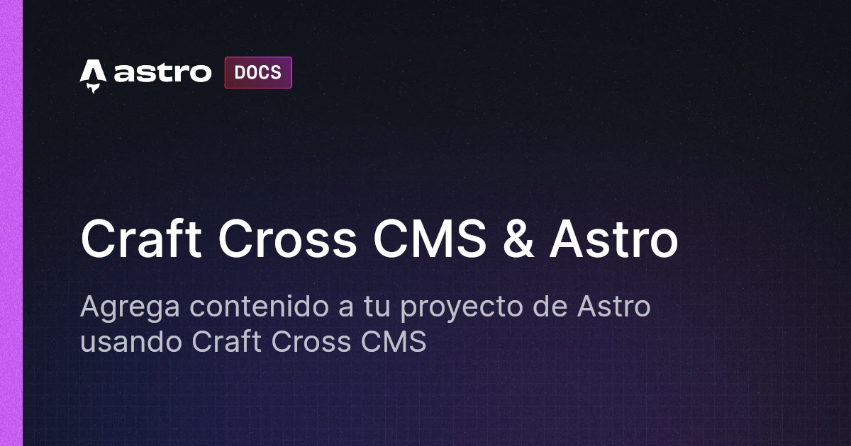 Craft Cross CMS & Astro | Docs