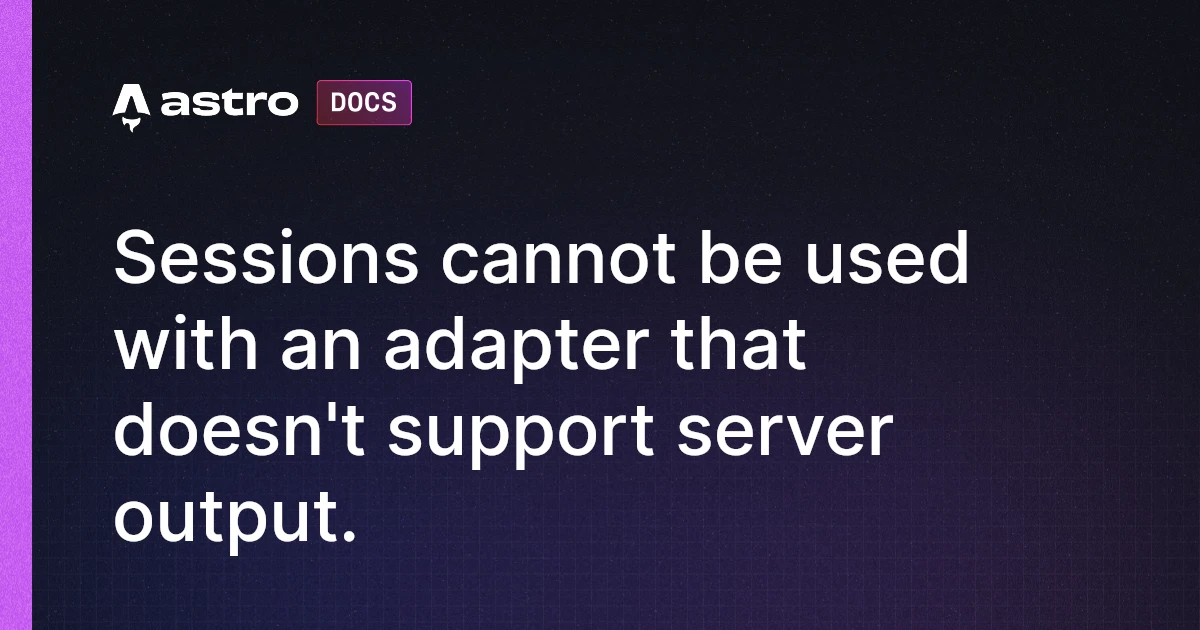 Sessions cannot be used with an adapter that doesn't support server ...