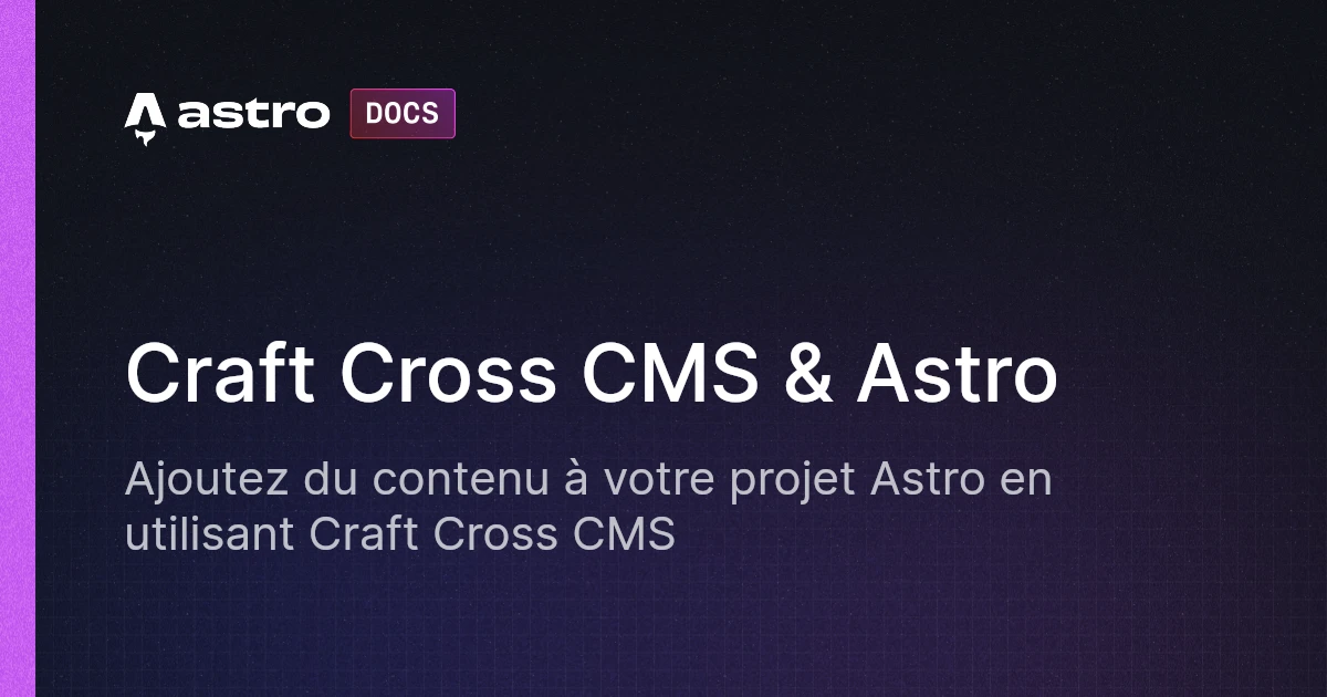 Craft Cross CMS & Astro | Docs
