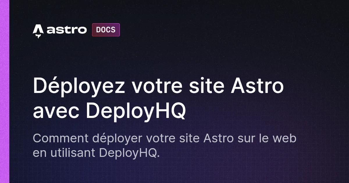 Déployez votre site Astro avec DeployHQ | Docs