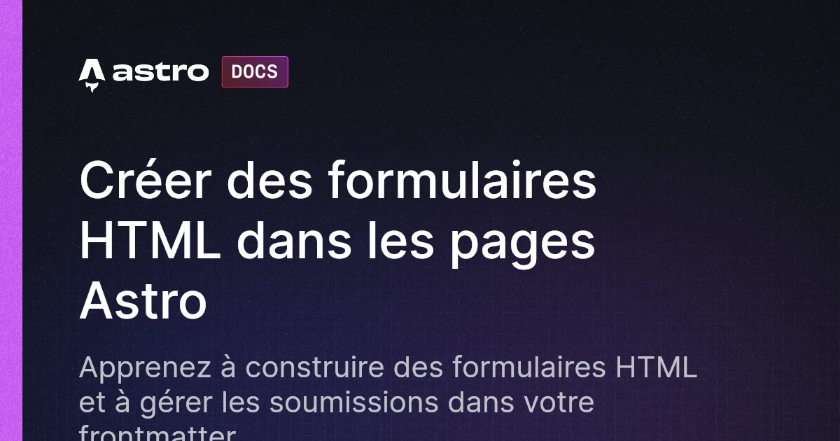 Créer des formulaires HTML dans les pages Astro | Docs